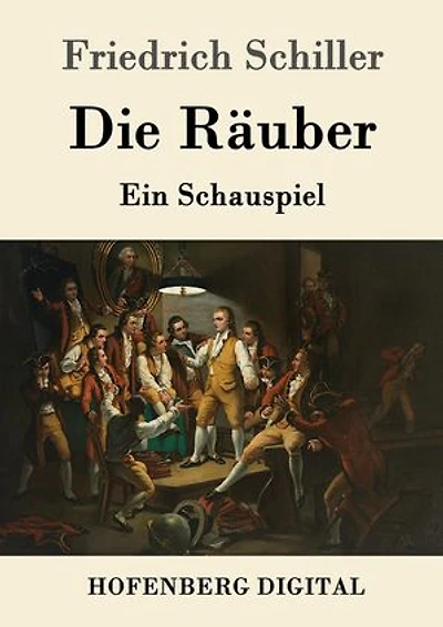 Die Räuber: Ein Schauspiel