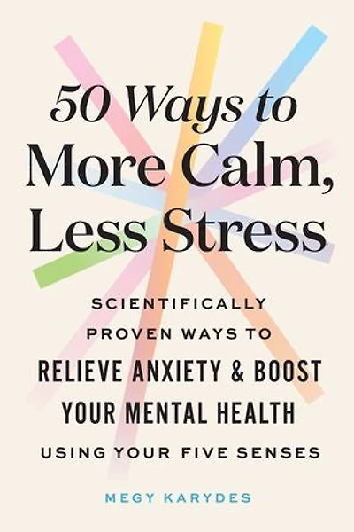 50 Ways to More Calm