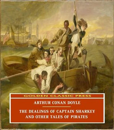 The Dealings of Captain Sharkey, and Other Tales of Pirates