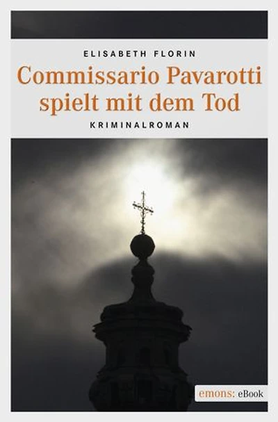 Commissario Pavarotti spielt mit dem Tod: Kriminalroman