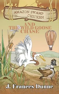 Amazon Swamp Chicken and the Wild Goose Chase