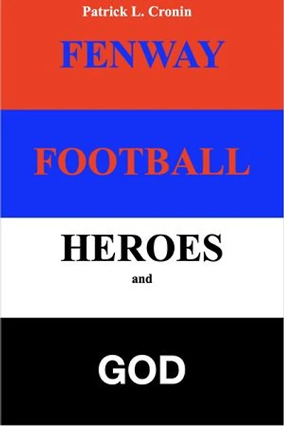 Fenway, Football, Heroes and God