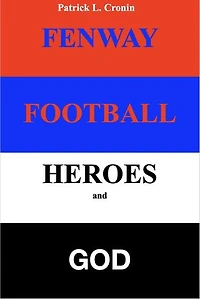 Fenway, Football, Heroes and God