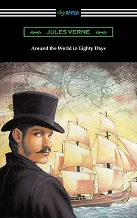 Around the World Eighty Days (Translated by George Makepeace Towle)