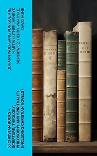 50 Christan Books - Scripture, Theology, Philosophy and Spirituality (Including Christian Novels)
