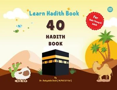40 Hadith Book: Learn 40 Hadith Book - Learn 40 Hadith Book for Kids - Kids Friendly COLORING BOOK