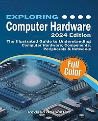 Exploring Computer Hardware: Mastering the Building Blocks of Technology, From Microcomputers to Cloud Computing