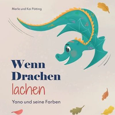 Wenn Drachen lachen: Yano und seine Farben