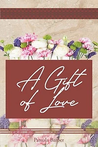 A Gift of Love