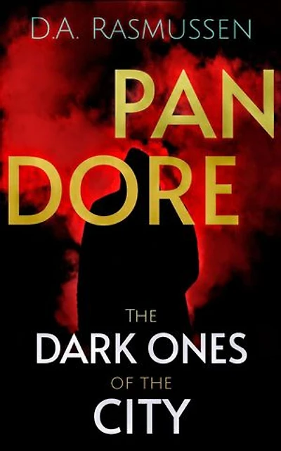 Dark Ones of the City: A Paranormal Cozy Fantasy With A Thrilling Twist: Pandore™, #2