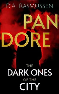 Dark Ones of the City: A Paranormal Cozy Fantasy With A Thrilling Twist: Pandore™, #2
