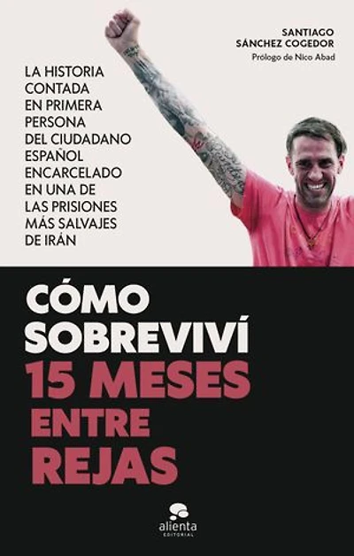Cómo sobreviví 15 meses entre rejas: La historia contada en primera persona del ciudadano español encarcelado en una de las prisiones más salvajes de Irán