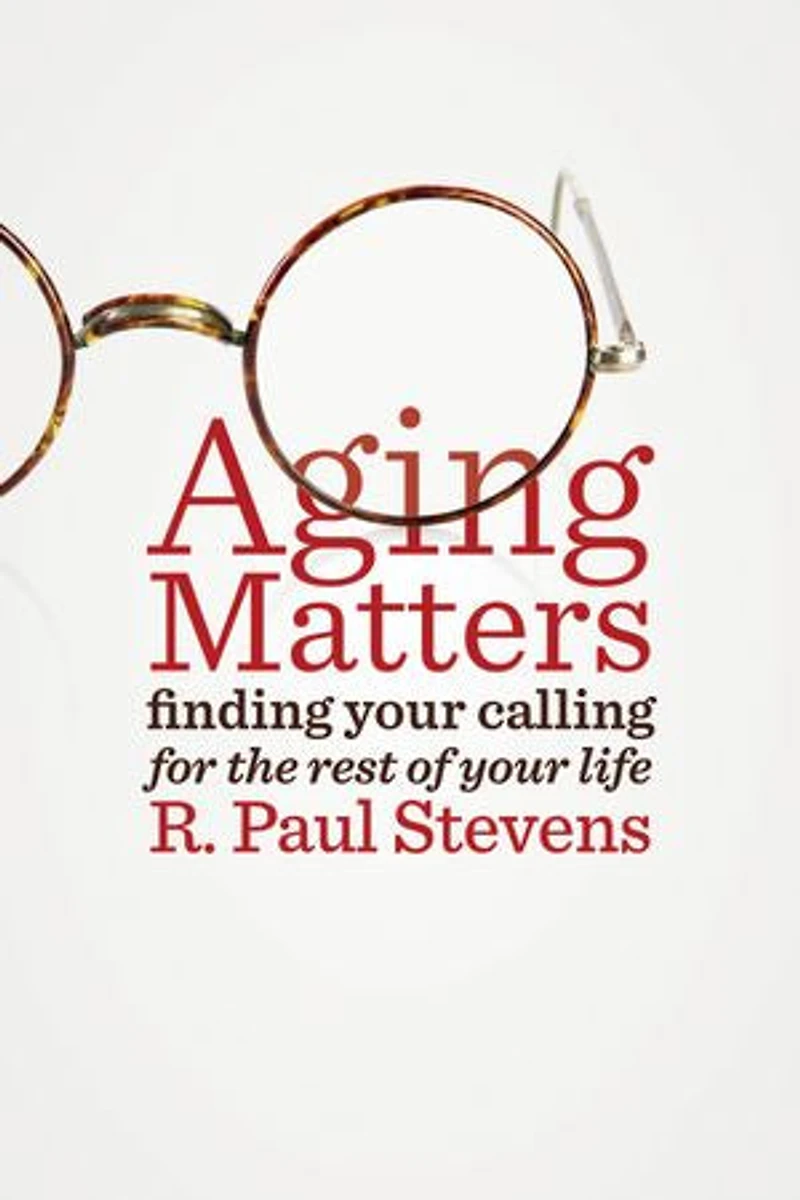 Aging Matters: Finding Your Calling For The Rest Of Life