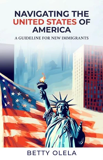 Navigating the United States of America: A Guide for New Immigrants