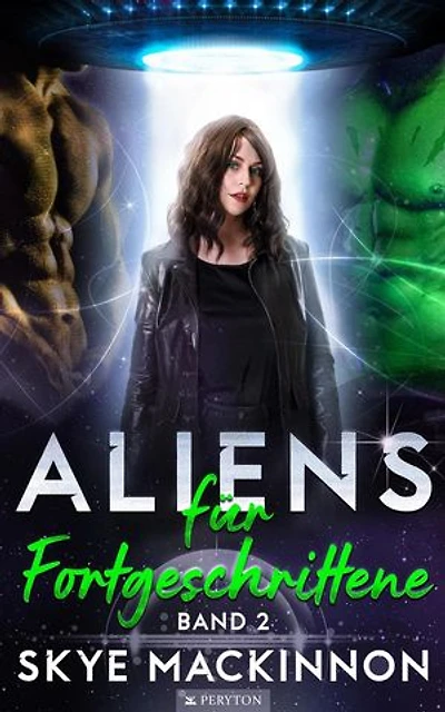 Aliens für Fortgeschrittene: Starlight Aliens: Entführungen durch Außerirdische, #2