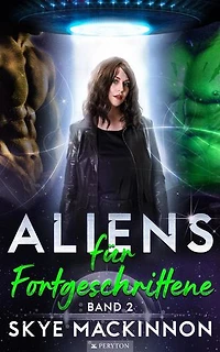 Aliens für Fortgeschrittene: Starlight Aliens: Entführungen durch Außerirdische, #2