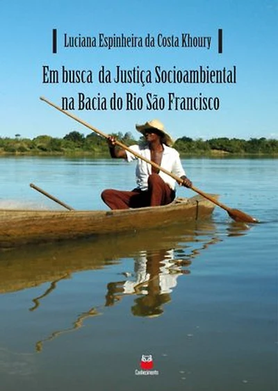 Em busca da Justiça Socioambiental na Bacia do Rio São Francisco