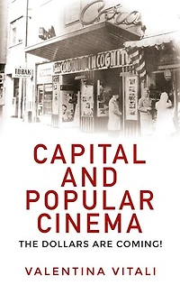 Capital and popular cinema: The dollars are coming!