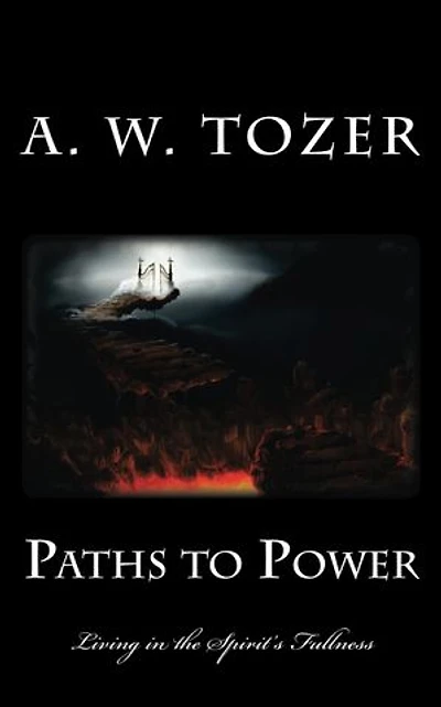 Paths to Power: Living in the Spirit's Fullness