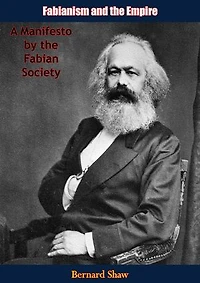 Fabianism and the Empire:: A Manifesto by the Fabian Society