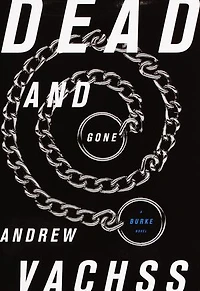 Dead and Gone: A Burke Novel
