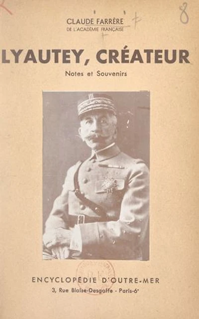 Lyautey, créateur: Notes et souvenirs ; 6 photographies hors-texte