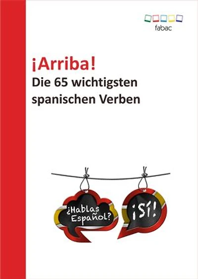 ¡Arriba! Die 65 wichtigsten spanischen Verben