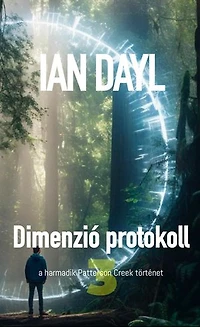 Ian Dayl - Dimenzió protokoll: Patterson Creek stories, #3