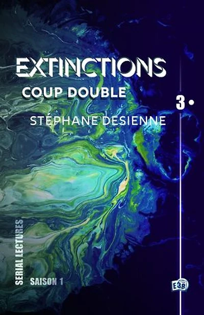 Coup double: Extinctions S1-EP3