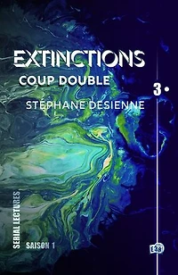 Coup double: Extinctions S1-EP3