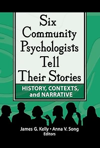 Six Community Psychologists Tell Their Stories: History, Contexts, and Narrative