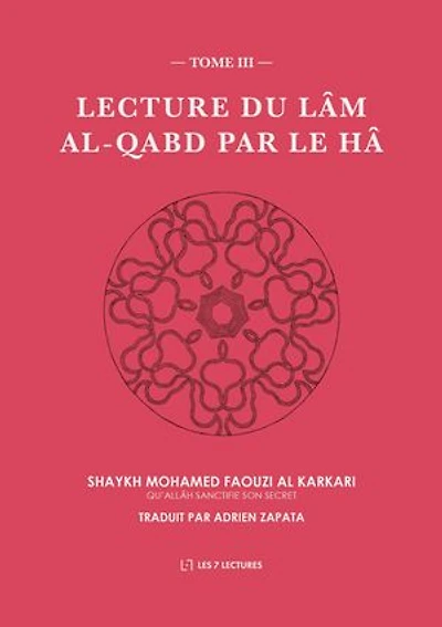 Lecture du Lâm al-Qabd par le Hâ (Tome 3)