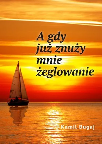 A gdy już znuży mnie żeglowanie