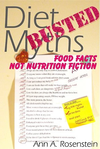 Diet Myths Busted: Food Facts, Not Nutrition Fiction