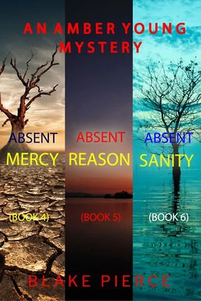 An Amber Young FBI Suspense Thriller Bundle: Absent Mercy (#4), Absent Reason (#5), and Absent Sanity (#6)