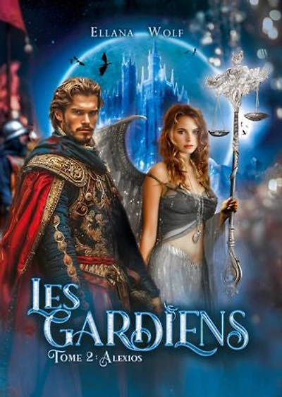 LES GARDIENS Tome 2