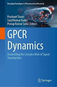 Gpcr Dynamics: Unravelling the Complex Web of Signal Transduction