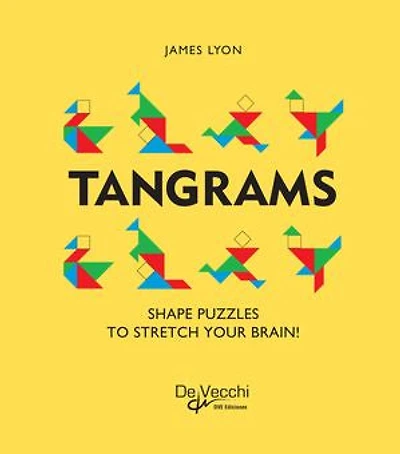 Tangrams: Over 200 puzzles for all ages