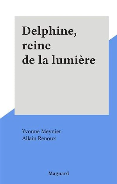 Delphine, reine de la lumière