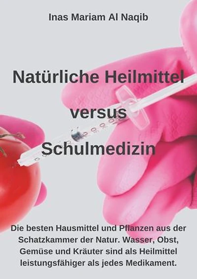 Natürliche Heilmittel versus Schulmedizin: Hier finden Sie die besten Hausmittel und Pflanzen aus der Schatzkammer der Natur. Hexagonales Wasser, Obst, Gemüse und Kräuter sind als Heilmittel leistungsfähiger als jedes Medikament.