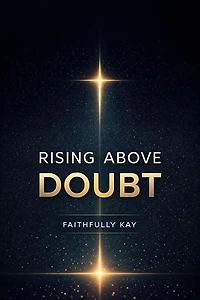 Rising Above Doubt
