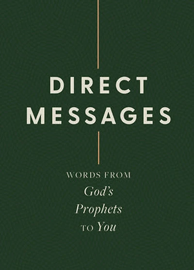 Direct Messages: Words from God’s Prophets to You