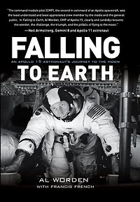 Falling to Earth: An Apollo 15 Astronaut's Journey the Moon