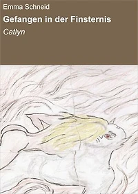 Gefangen in der Finsternis: Catlyn