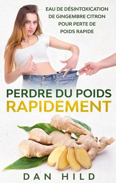 Perdre du Poids Rapidement: Eau de Désintoxication Gingembre Citron Pour Perte Rapide