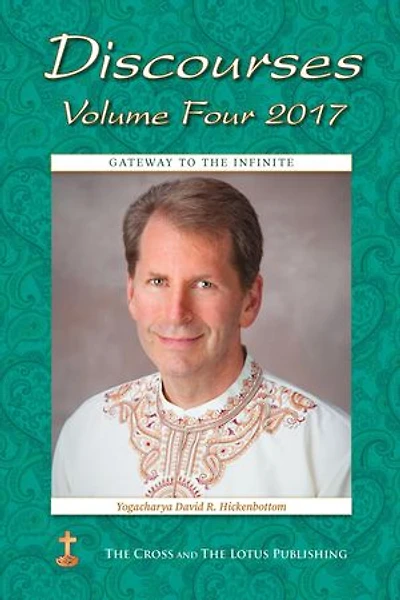 Discourses Volume 4, 2017: Gateway to the Infinite
