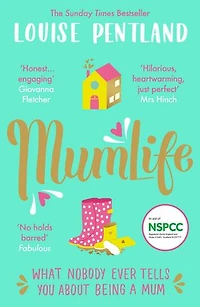MumLife: The Sunday Times Bestseller, 'Hilarious, honest, heartwarming' Mrs Hinch