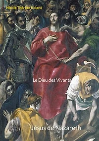 Jésus de Nazareth: Le Dieu des Vivants