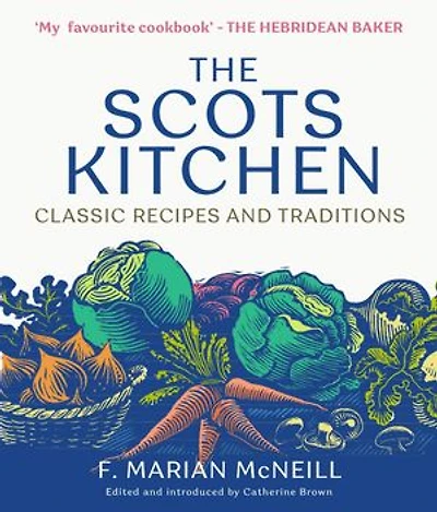 The Scots Kitchen: Classic Recipes and Traditions