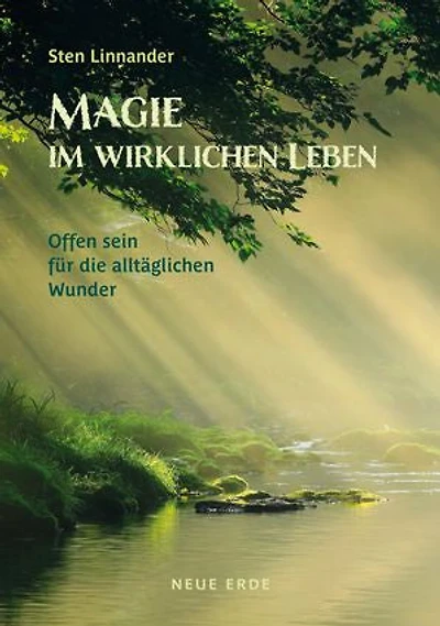 Magie im wirklichen Leben: Offen sein für die alltäglichen Wunder